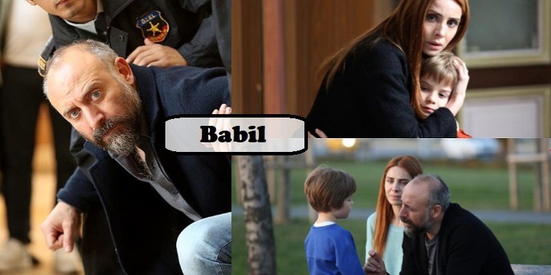 Babil 
 51 cele mai bune seriale turcești 2021 - Seriale online subtitrate HD - Filme online subtitrate HD 
