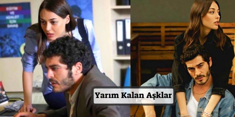 Yarım Kalan Aşklar
 51 cele mai bune seriale turcești 2021 - Seriale online subtitrate HD - Filme online subtitrate HD 