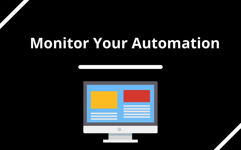 Monitor Your Automation
