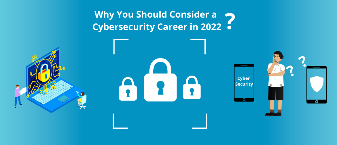 Why You Should Consider a Cybersecurity Career