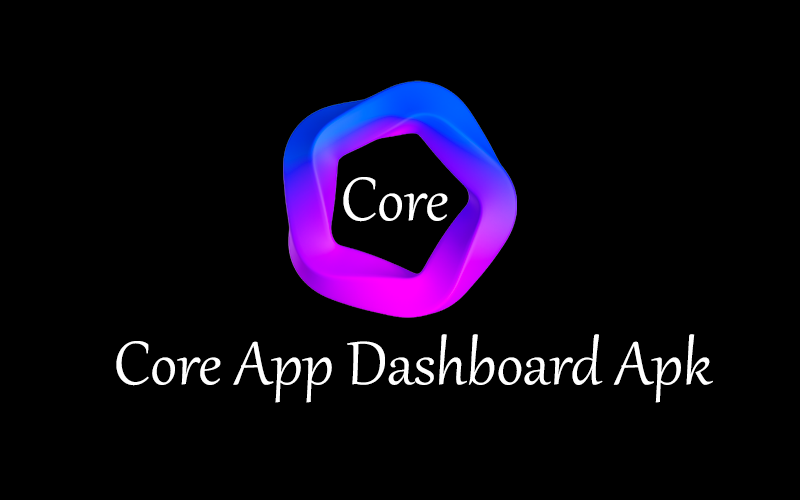 Core App Dashboard APK
