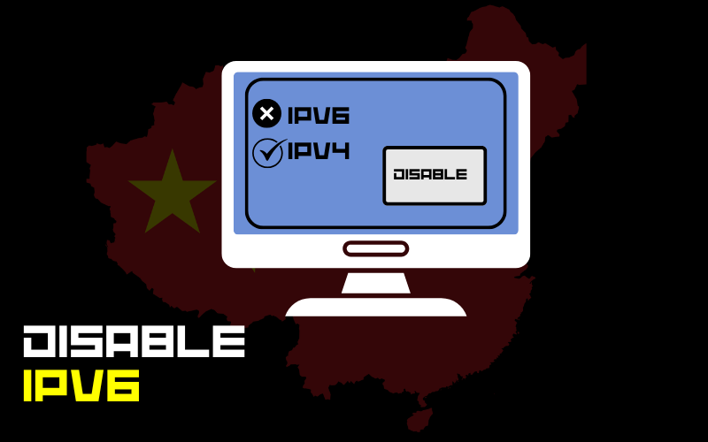 Disable IPv6 to Speed up VPN in China