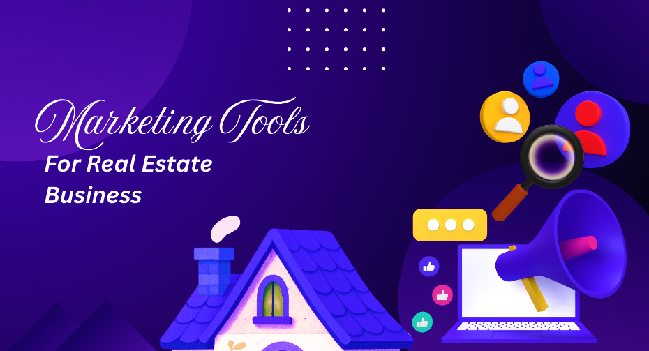 Marketing Tools for Real Estate