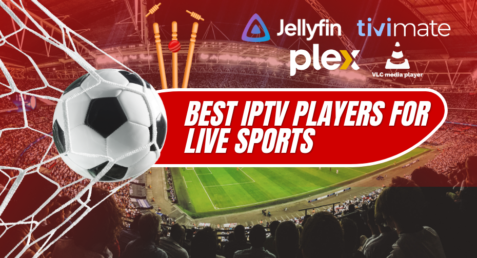 IPTV Players for Live Sports